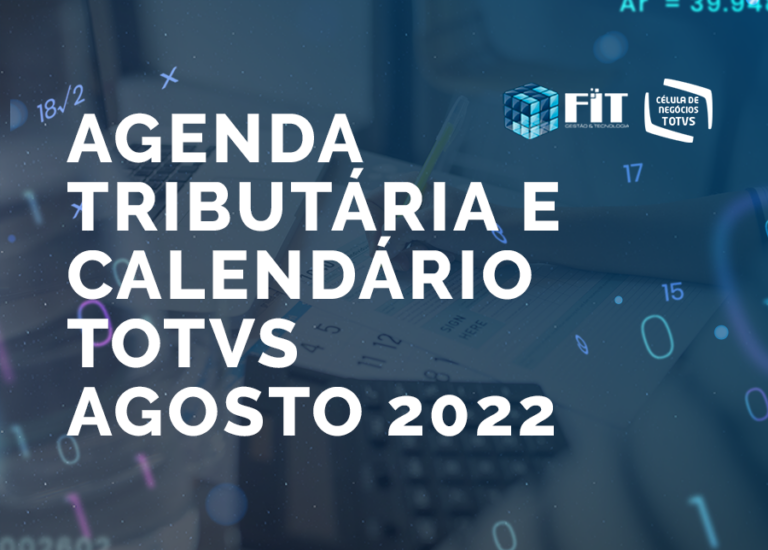 Agosto 2022 – Agenda Tributária e Calendário TOTVS